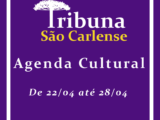 Agenda Cultural – 22/04 à 28/04