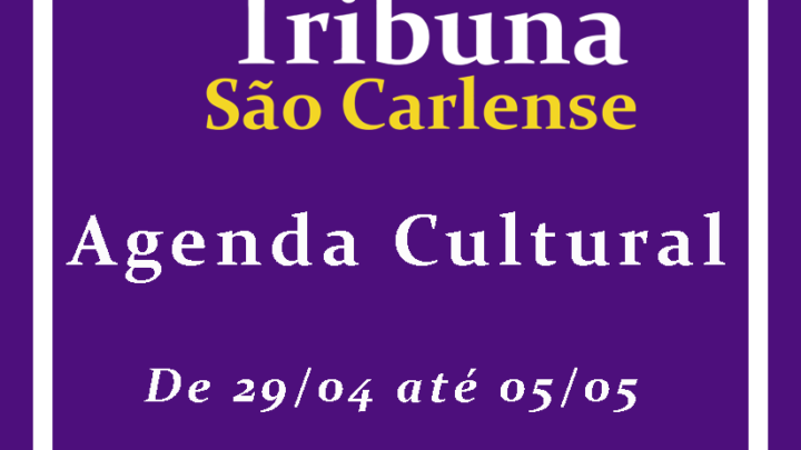 Agenda Cultural – 29/04 à 05/05