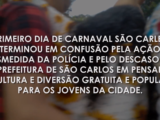 REPRESSÃO POLICIAL NO CARNAVAL DE SÃO CARLOS
