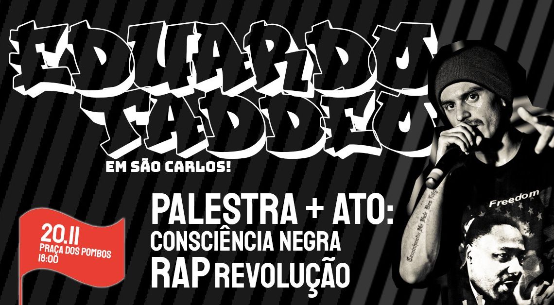 Ato no dia da consciência negra na cidade contará com a presença do rapper Eduardo Taddeo