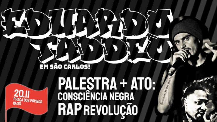 Ato no dia da consciência negra na cidade contará com a presença do rapper Eduardo Taddeo