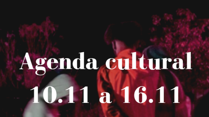 Agenda Cultural – 10/11 à 16/11