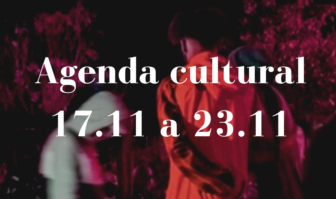 Agenda Cultural – 17/11/2023 a 23/11/2023