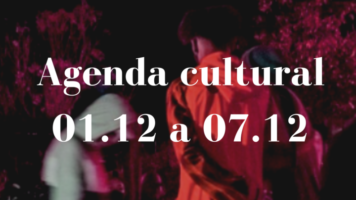 Agenda cultural de 01/12/2023 a 07/12/2023